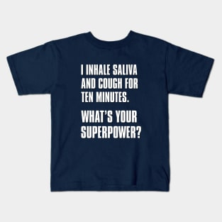 What's Your Superpower (Cough) Kids T-Shirt